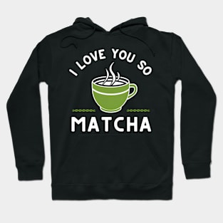 I love You So matcha Hoodie